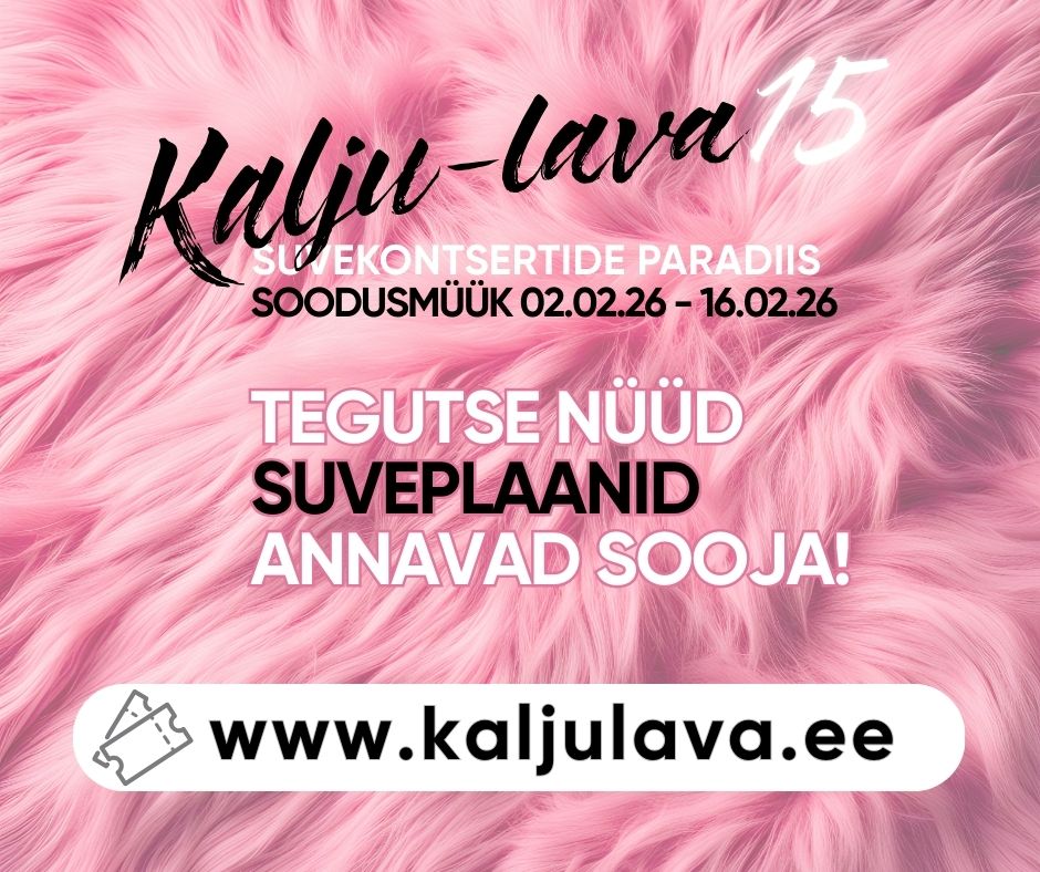 Kalju-lava soodusmüük soodushinnaga piletid kampaania